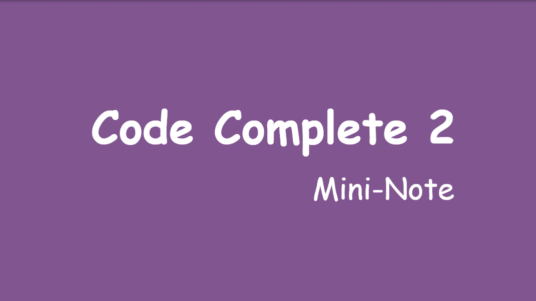 Code Complete Mini Note